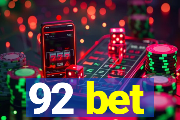 92 bet